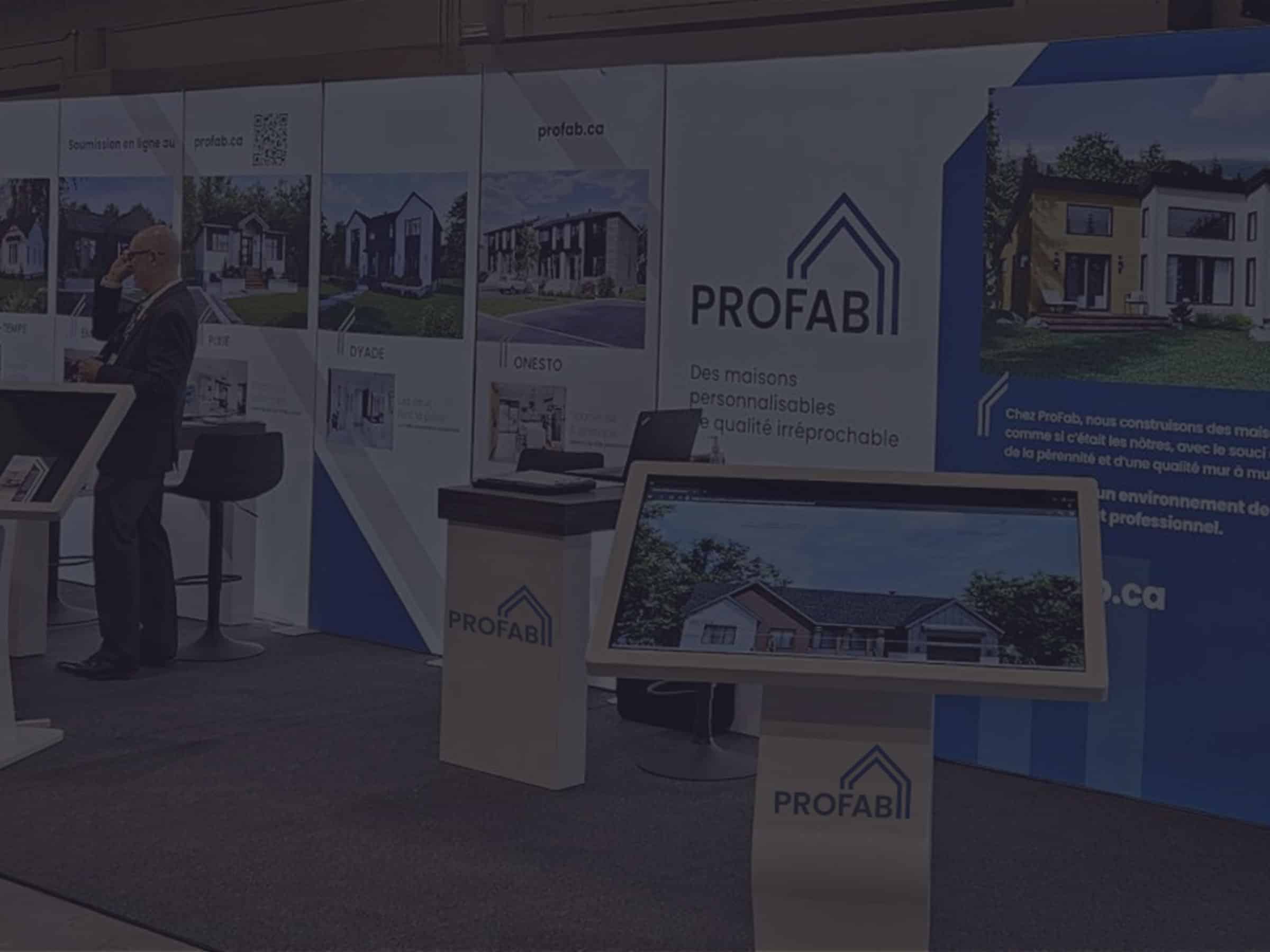 Le kiosque Profab dans les salons d'expositions.